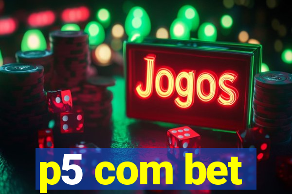 p5 com bet